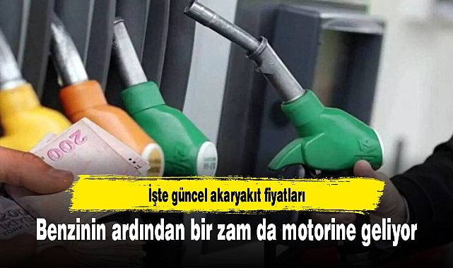 Benzinin ardından bir zam da motorine geliyor