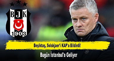 Beşiktaş, Solskjaer'i KAP'a Bildirdi! Bugün İstanbul'a Geliyor