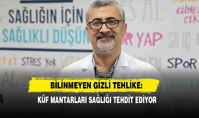 Bilinmeyen Gizli Tehlike: Küf Mantarları Sağlığı Tehdit Ediyor