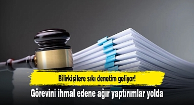 Bilirkişilere sıkı denetim geliyor! Görevini ihmal edene ağır yaptırımlar yolda