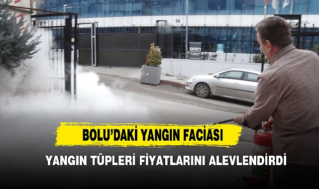 Bolu’daki Yangın Faciası Yangın Tüpleri Fiyatlarını Alevlendirdi