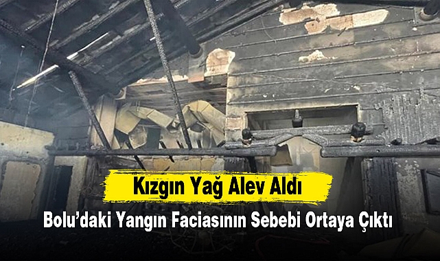 Bolu’daki Yangın Faciasının Sebebi Ortaya Çıktı