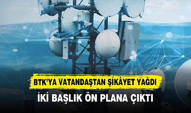 BTK’YA VATANDAŞTAN ŞİKÂYET YAĞDI