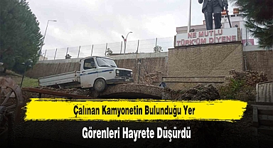 Çalınan Kamyonetin Bulunduğu Yer Görenleri Hayrete Düşürdü