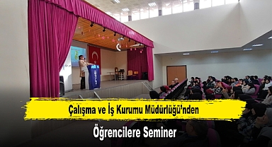 Çalışma ve İş Kurumu Müdürlüğü'nden, Öğrencilere Seminer