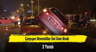 Çarpışan Otomobiller Üst Üste Bindi: 2 Yaralı