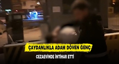 Çaydanlıkla Adam Döven Genç Cezaevinde İntihar Etti