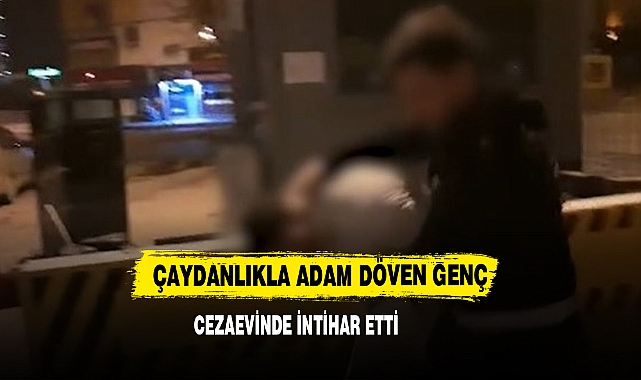 Çaydanlıkla Adam Döven Genç Cezaevinde İntihar Etti