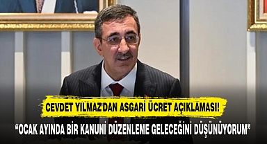 CEVDET YILMAZ'DAN ASGARİ ÜCRET AÇIKLAMASI!