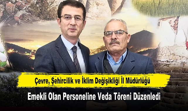 Çevre, Şehircilik ve İklim Değişikliği İl Müdürlüğü, Emekli Olan Personeline Veda Töreni Düzenledi