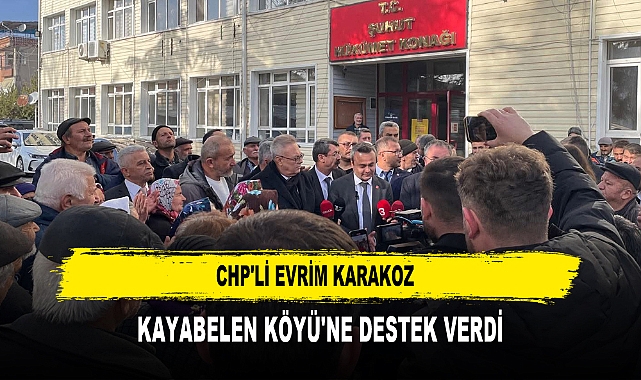 CHP'li Evrim Karakoz Kayabelen Köyü'ne Destek Verdi