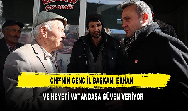CHP'nin Genç İl Başkanı Erhan  Ve Heyeti Vatandaşa Güven Veriyor