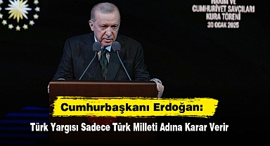 Cumhurbaşkanı Erdoğan: Türk Yargısı Sadece Türk Milleti Adına Karar Verir