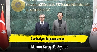 Cumhuriyet Başsavcısından, İl Müdürü Karayol’a Ziyaret