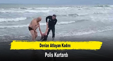 Denize Atlayan Kadını Polis Kurtardı