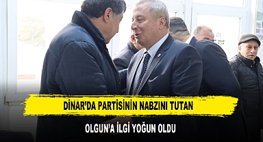 Dinar’da Partisinin Nabzını Tutan Olgun’a İlgi Yoğun Oldu