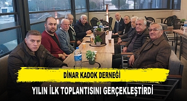 Dinar KADOK Derneği Yılın İlk Toplantısını Gerçekleştirdi