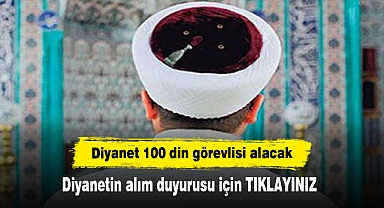 Diyanet 100 din görevlisi alacak