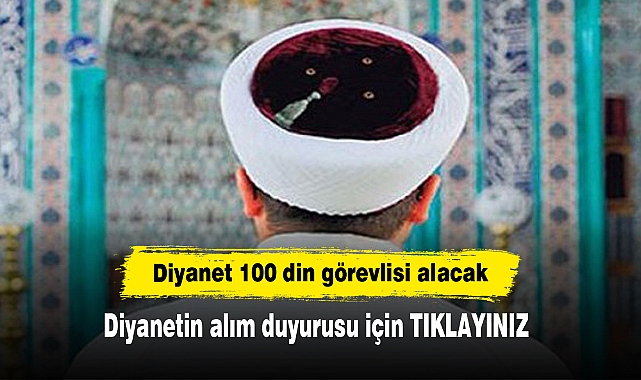 Diyanet 100 din görevlisi alacak