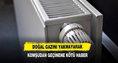 Doğal Gazını Yakmayarak Komşudan Geçinene Kötü Haber