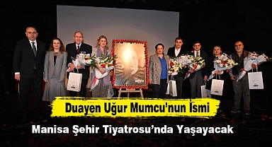 Duayen Uğur Mumcu’nun İsmi Manisa Şehir Tiyatrosu’nda Yaşayacak