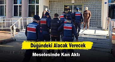 Düğündeki Alacak Verecek Meselesinde Kan Aktı