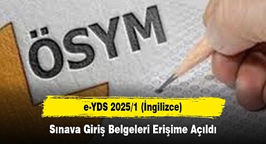e-YDS 2025/1 (İngilizce): Sınava Giriş Belgeleri Erişime Açıldı