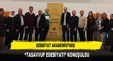 Edebiyat Akademisi’nde “Tasavvuf Edebiyatı” Konuşuldu
