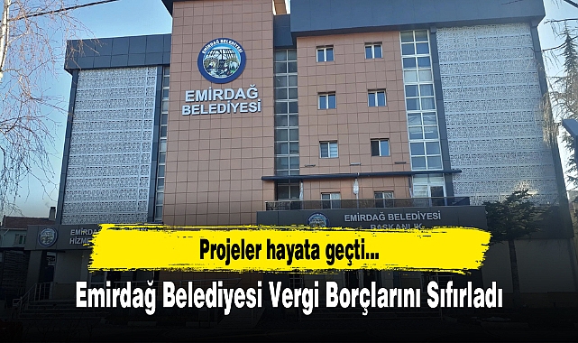 Emirdağ Belediyesi Vergi Borçlarını Sıfırladı