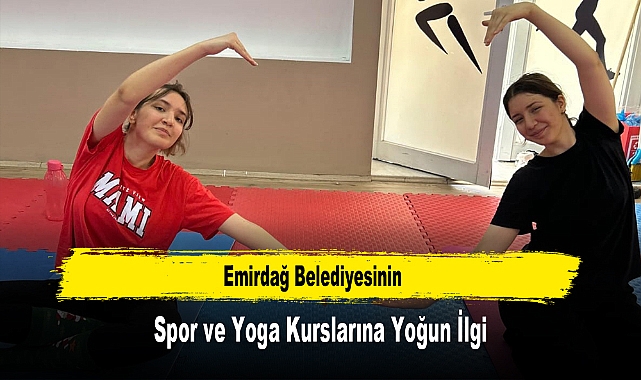 Emirdağ Belediyesinin Spor ve Yoga Kurslarına Yoğun İlgi