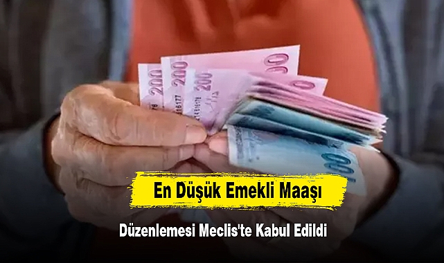 En Düşük Emekli Maaşı Düzenlemesi Meclis'te Kabul Edildi