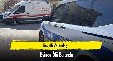Engelli Vatandaş Evinde Ölü Bulundu