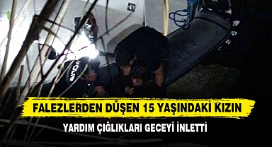 Falezlerden Düşen 15 Yaşındaki Kızın Yardım Çığlıkları Geceyi İnletti