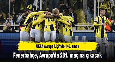 Fenerbahçe, Avrupa'da 281. maçına çıkacak