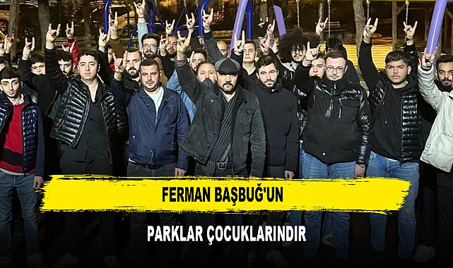 Ferman Başbuğ'un Parklar Çocuklarındır