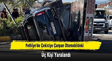 Fethiye'de Çekiciye Çarpan Otomobildeki Üç Kişi Yaralandı