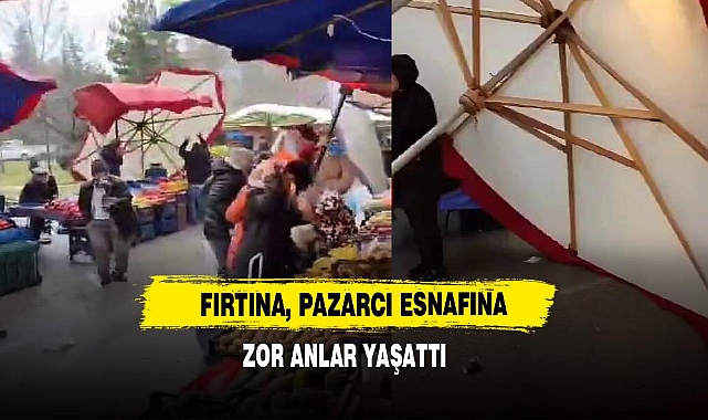 Fırtına, Pazarcı Esnafına Zor Anlar Yaşattı