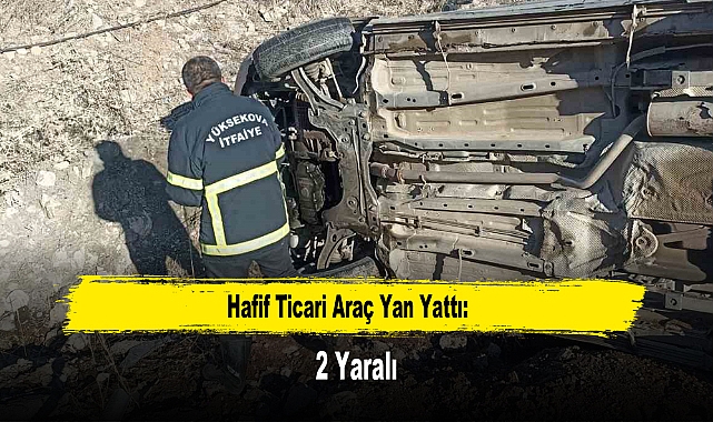 Hafif Ticari Araç Yan Yattı: 2 Yaralı