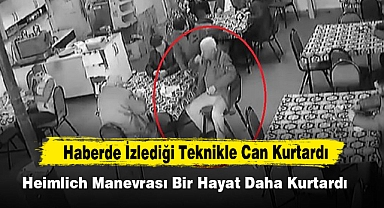 Heimlich Manevrası Bir Hayat Daha Kurtardı