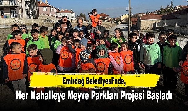 Her Mahalleye Meyve Parkları Projesi Başladı