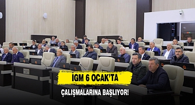 İGM 6 Ocak’ta Çalışmalarına Başlıyor!