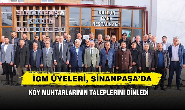 İGM Üyeleri, Sinanpaşa’da Köy Muhtarlarının Taleplerini Dinledi