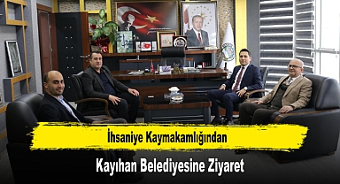 İhsaniye Kaymakamlığından, Kayıhan Belediyesine Ziyaret