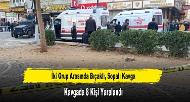 İki Grup Arasında Bıçaklı, Sopalı Kavga: 8 Yaralı