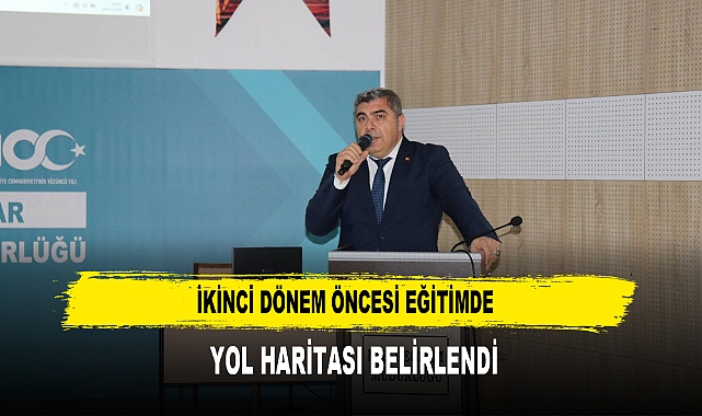 İkinci Dönem Öncesi Eğitimde  Yol Haritası Belirlendi