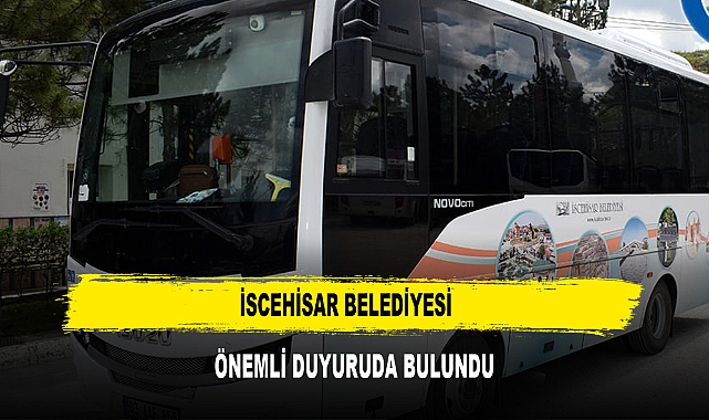 İSCEHİSAR BELEDİYESİ  ÖNEMLİ DUYURUDA BULUNDU