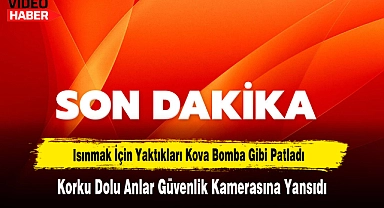 Isınmak İçin Yaktıkları Kova Bomba Gibi Patladı, Korku Dolu Anlar Güvenlik Kamerasına Yansıdı