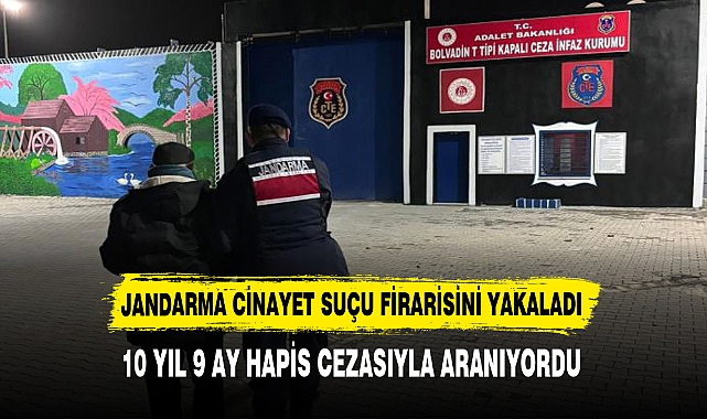 JANDARMA CİNAYET SUÇU FİRARİSİNİ YAKALADI