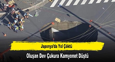 Japonya’da Yol Çöktü, Oluşan Dev Çukura Kamyonet Düştü