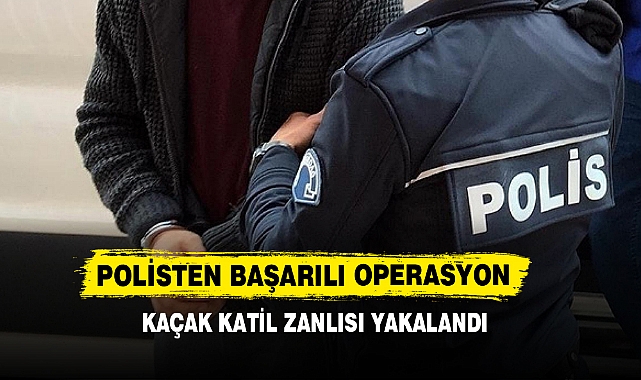 Kaçak Katil Zanlısı Yakalandı